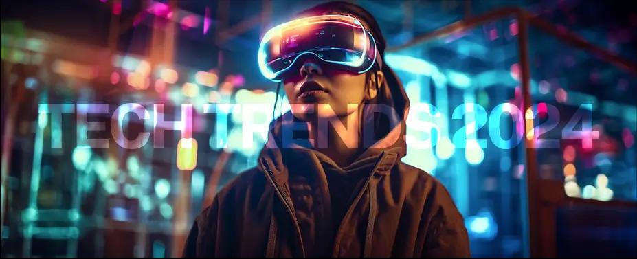 Tech Trends 2024: What Is Really Going to Matter in the Coming Year